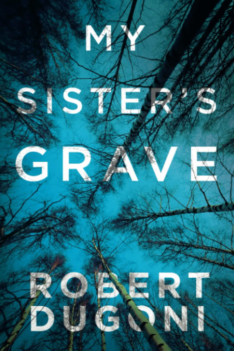 My Sister's Grave -- Robert Dugoni, Paperback