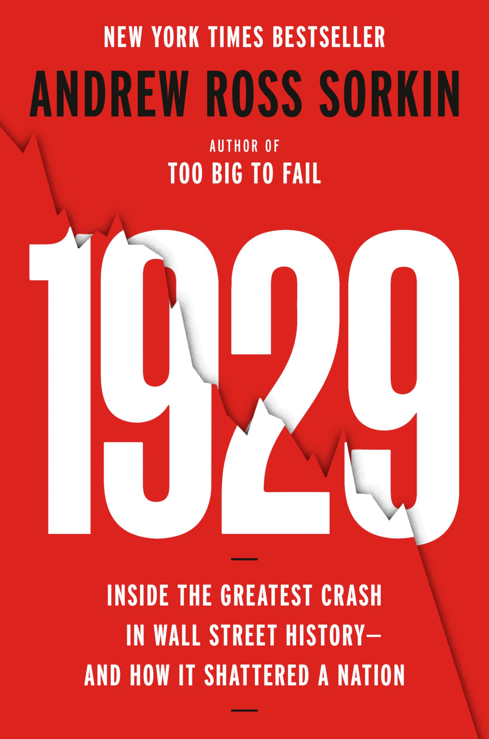 1929: Inside the Greatest Crash in Wall Street History--And How It Shattered a Nation by Sorkin, Andrew Ross