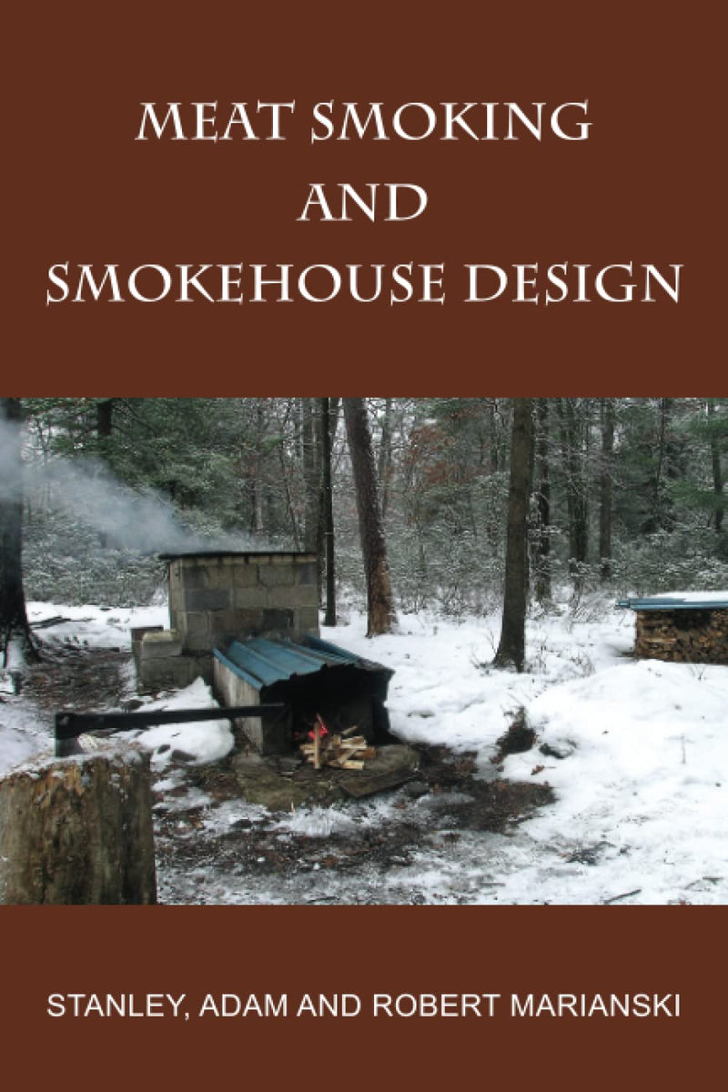 Meat Smoking And Smokehouse Design by Marianski, Stanley