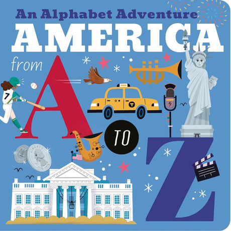 America from A to Z: An Alphabet Adventure -- Amelia Hepworth, Board Book