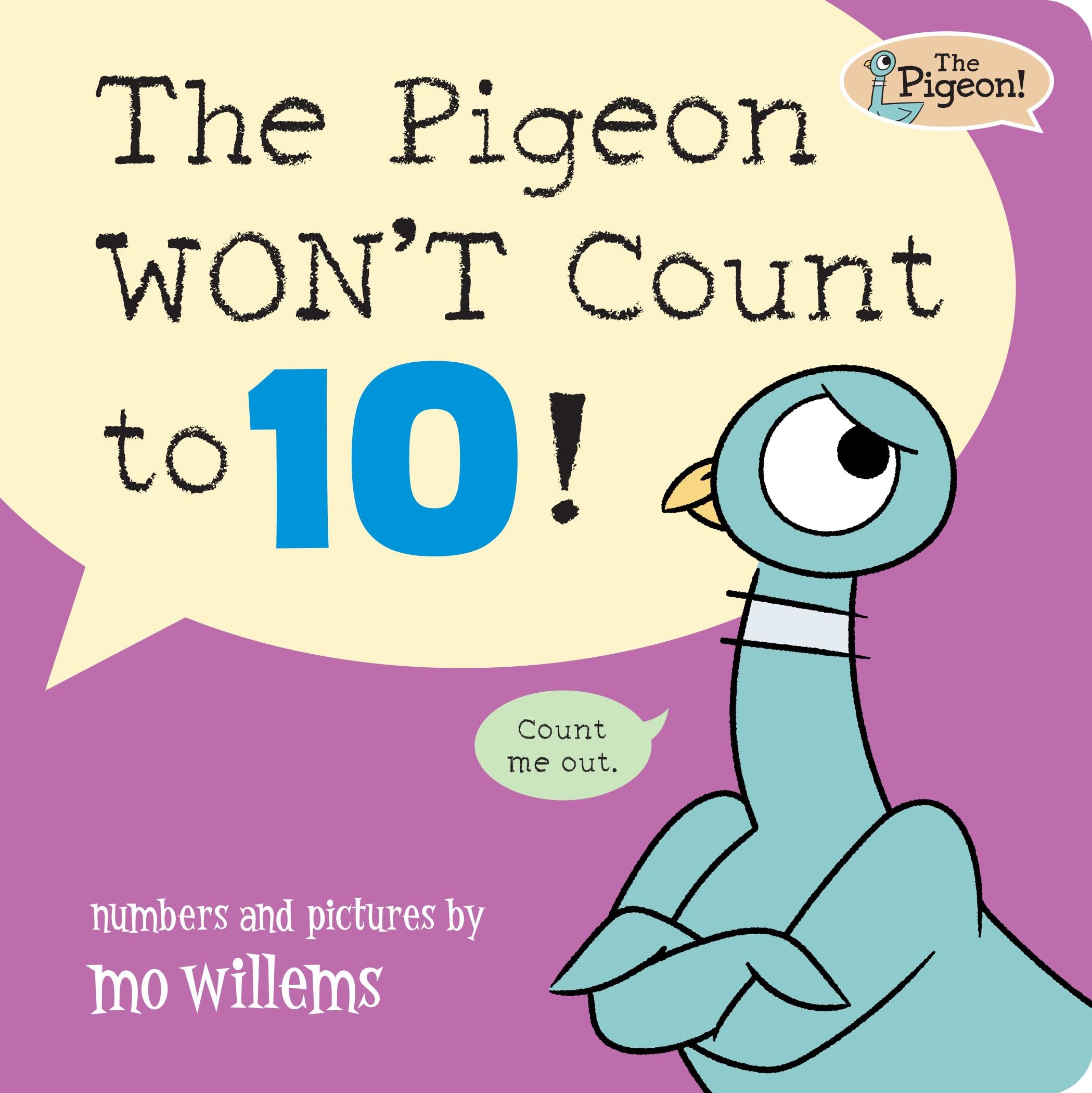 The Pigeon Won't Count to 10! by Willems, Mo