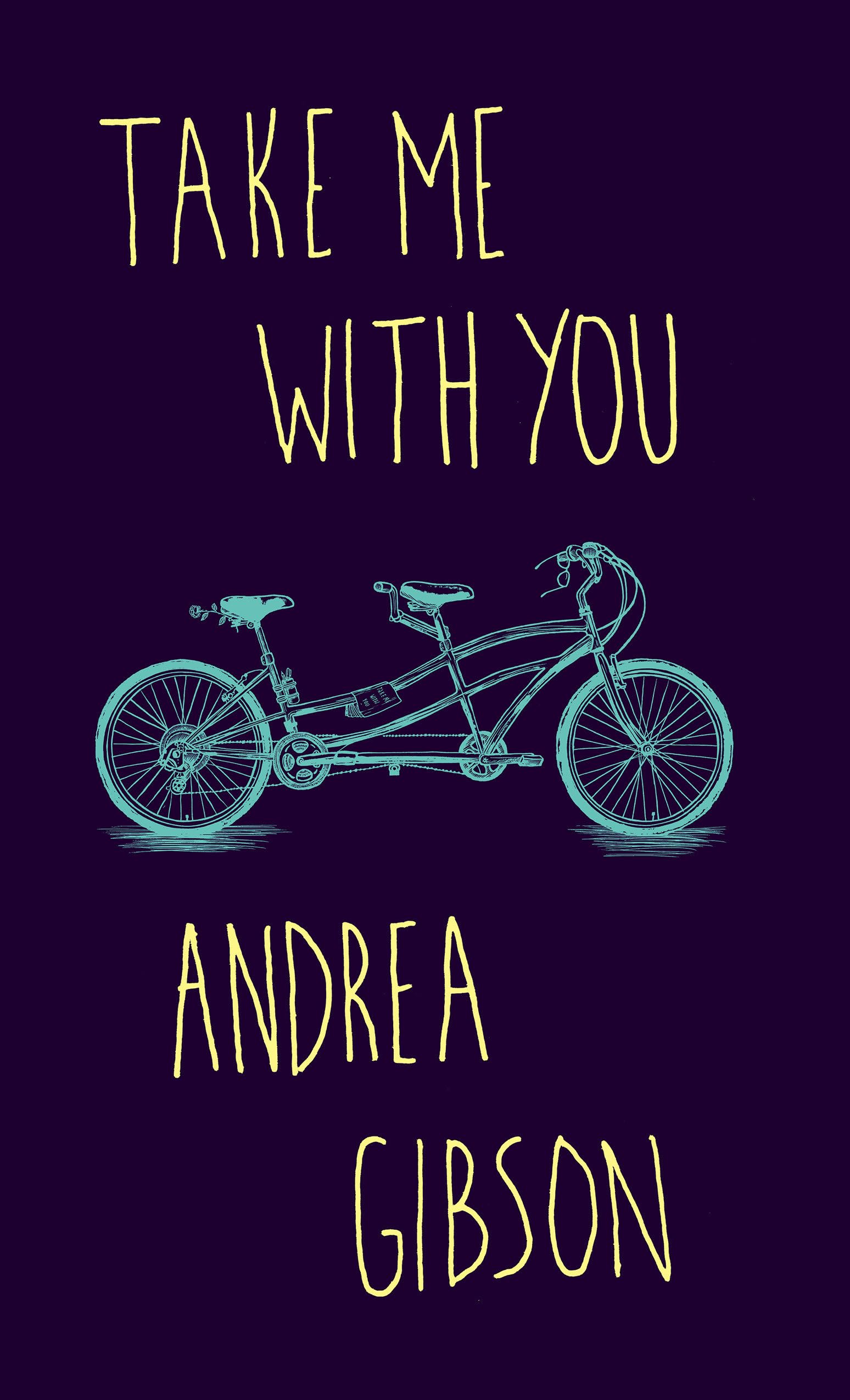 Take Me with You by Gibson, Andrea