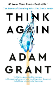 Think Again: The Power of Knowing What You Don't Know by Grant, Adam