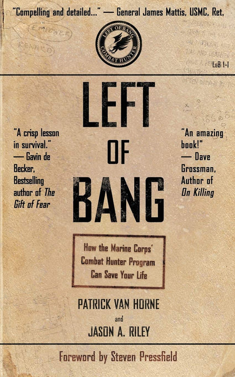 Left of Bang: How the Marine Corps' Combat Hunter Program Can Save Your Life -- Patrick Van Horne, Paperback