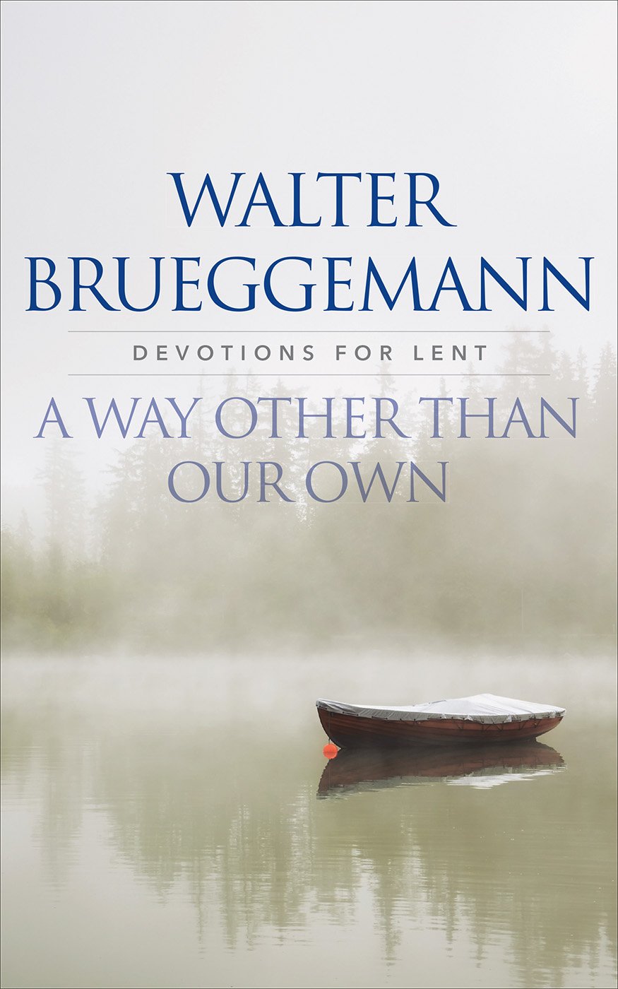 A Way other than Our Own by Brueggemann, Walter