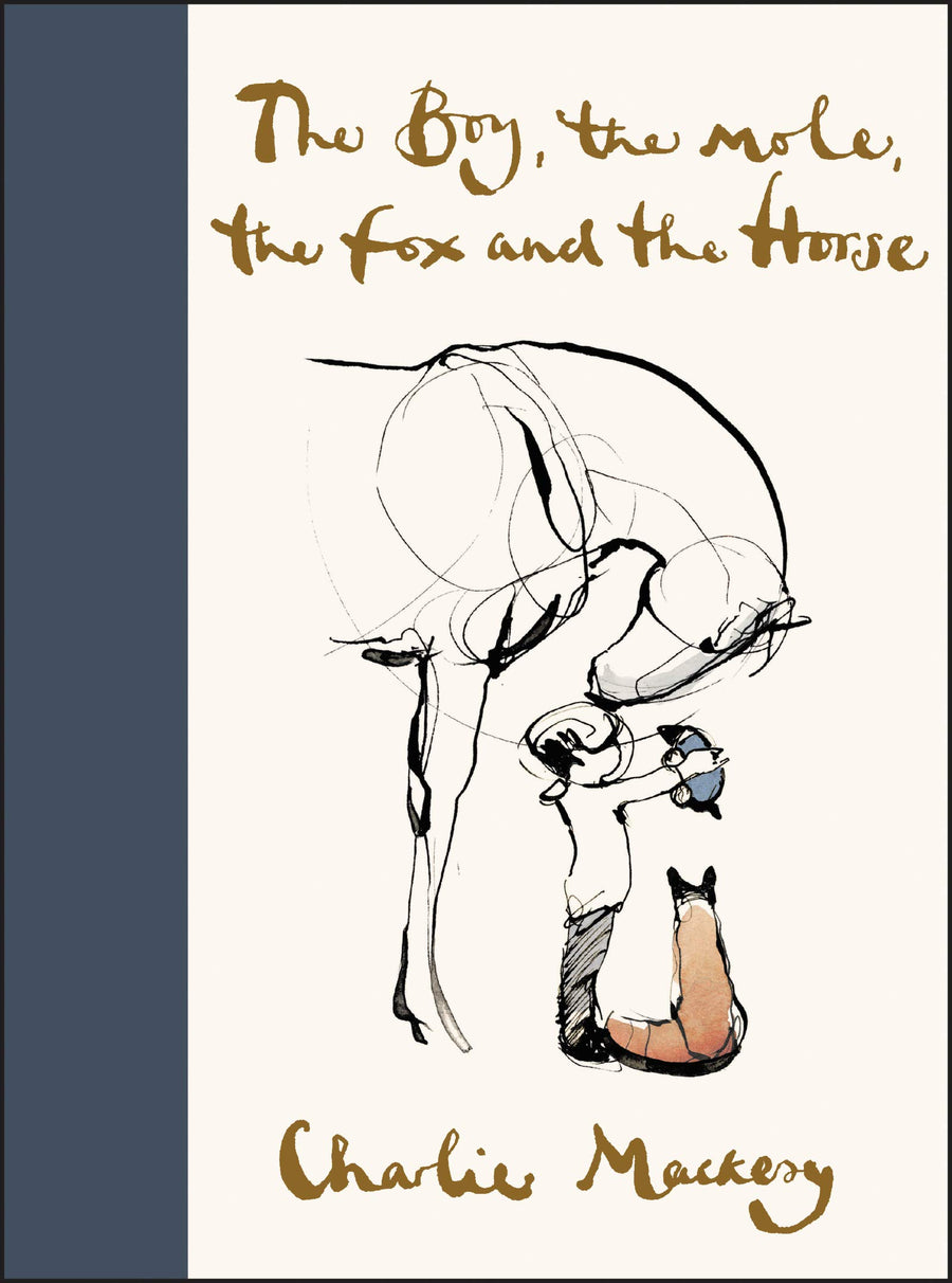 The Boy, the Mole, the Fox and the Horse -- Charlie Mackesy, Hardcover