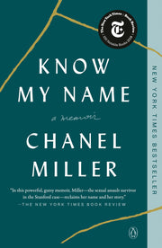 Know My Name: A Memoir by Miller, Chanel