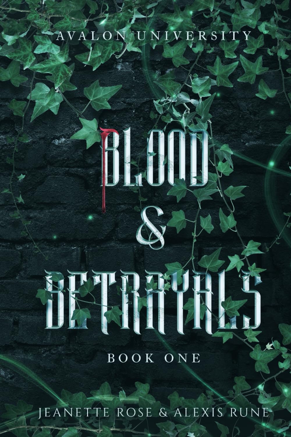 Blood & Betrayals: A Dark Magic Academia Romantasy Series by Rune, Alexis
