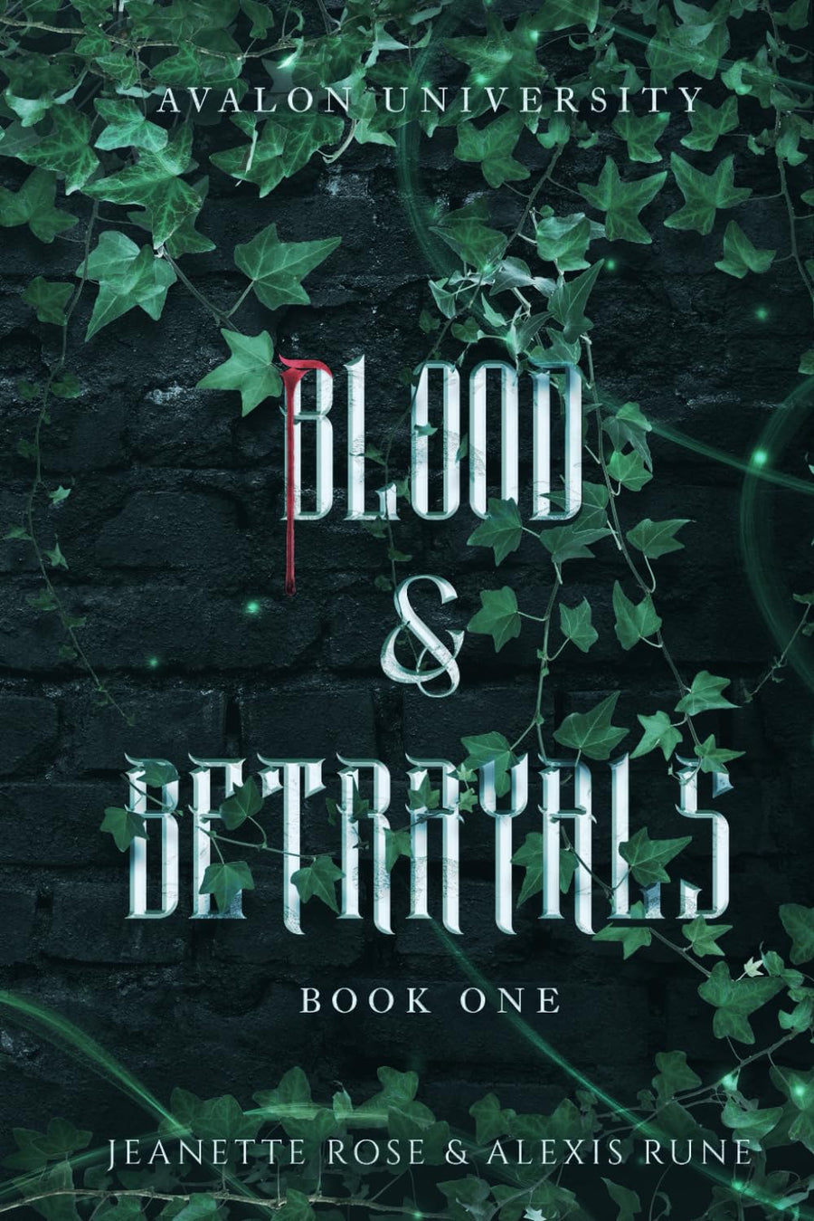 Blood & Betrayals: A Dark Academia Romantasy Series -- Alexis Rune, Paperback
