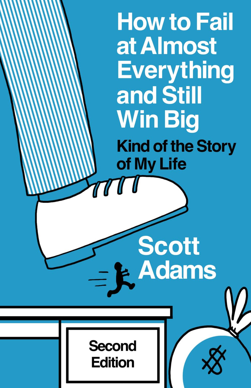 How to Fail at Almost Everything and Still Win Big: Kind of the Story of My Life by Lisec, Joshua