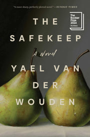 The Safekeep by Van Der Wouden, Yael