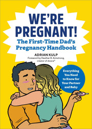 We're Pregnant! the First Time Dad's Pregnancy Handbook by Kulp, Adrian