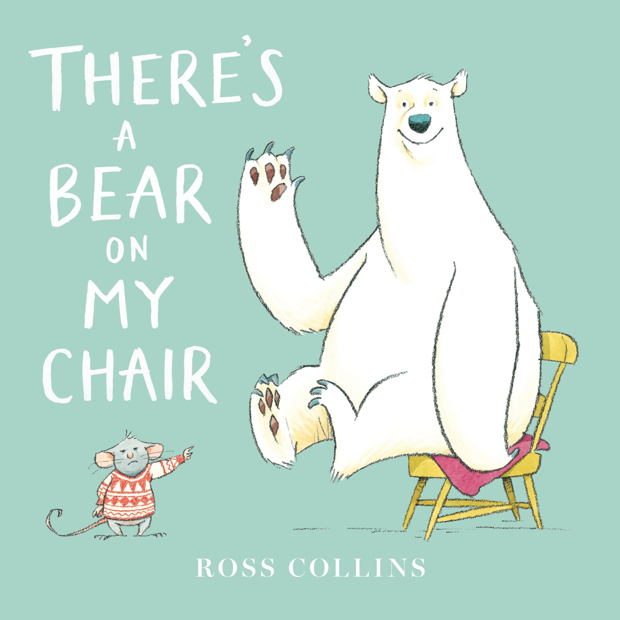 There's a Bear on My Chair by Collins, Ross
