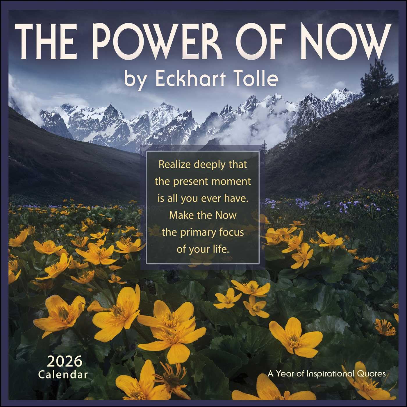 The Power of Now 2026 Wall Calendar: A Year of Inspirational Quotes by Tolle, Eckhart