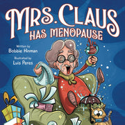 Mrs. Claus Has Menopause: A Humorous Christmas Book for Women of a Certain Age by Hinman, Bobbie