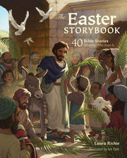 The Easter Storybook: 40 Bible Stories Showing Who Jesus Is by Richie, Laura