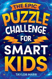 The Epic Puzzle Challenge for Smart Kids by Marr, Taylor
