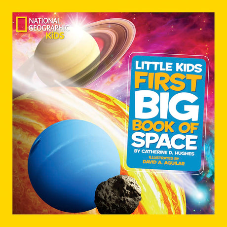 National Geographic Little Kids First Big Book of Space -- Catherine D. Hughes, Hardcover
