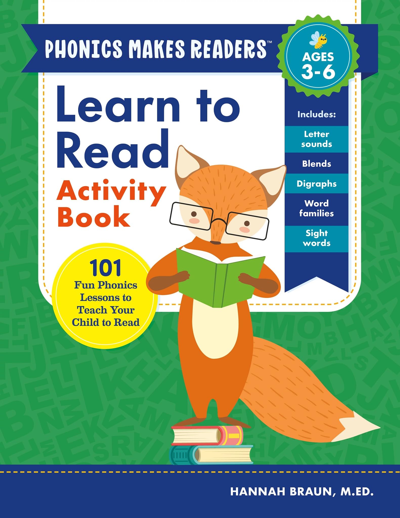 Learn to Read Activity Book: 101 Fun Lessons to Teach Your Child to Read by Braun, Hannah