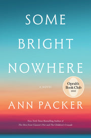 Some Bright Nowhere by Packer, Ann