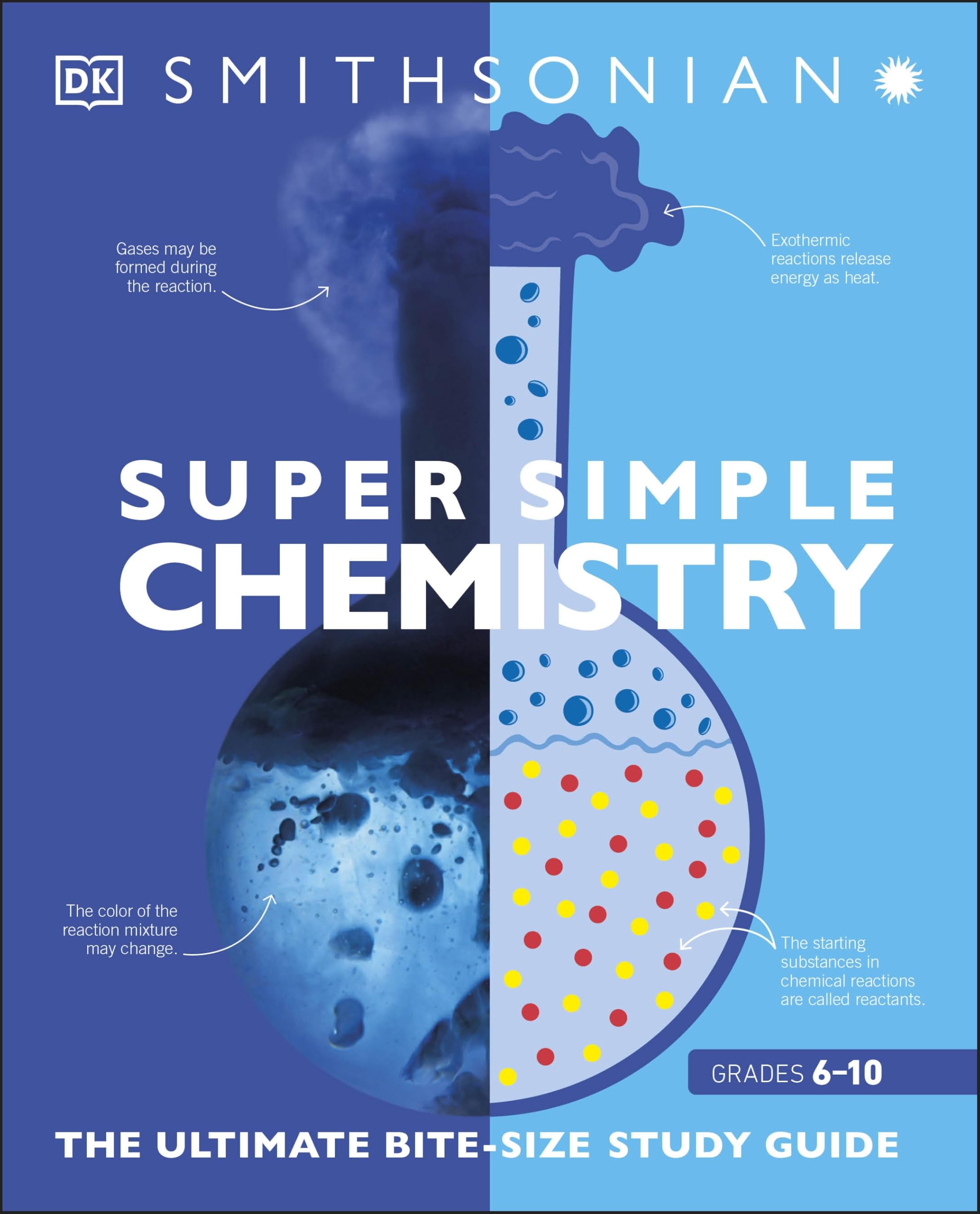 Super Simple Chemistry: The Ultimate Bitesize Study Guide by DK
