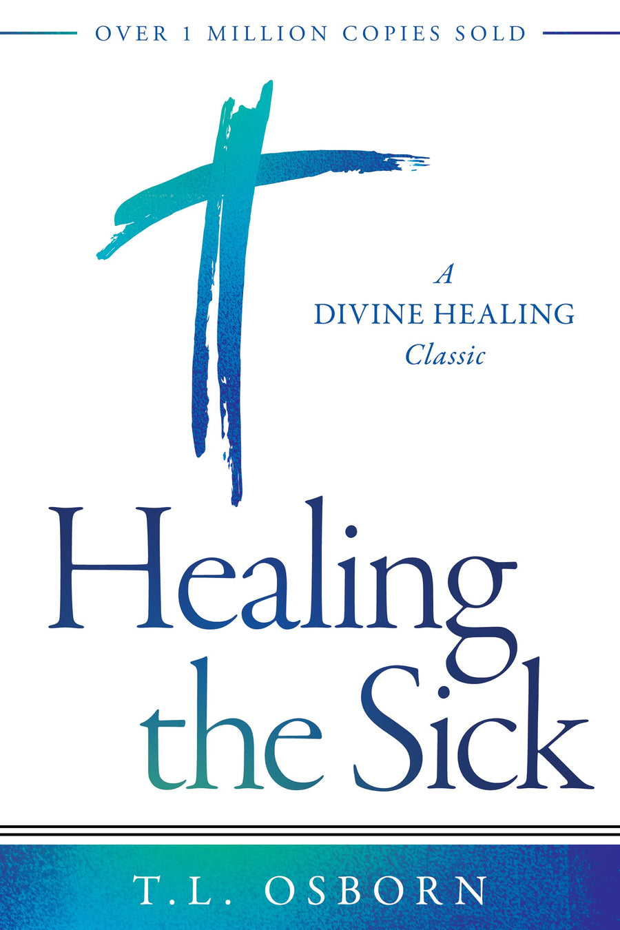 Used - Very Good | Healing the Sick: A Divine Healing Classic -- T. L. Osborn, Paperback