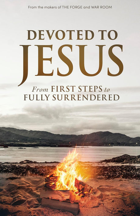 Devoted to Jesus: From First Steps to Fully Surrendered -- Stephen Kendrick, Paperback