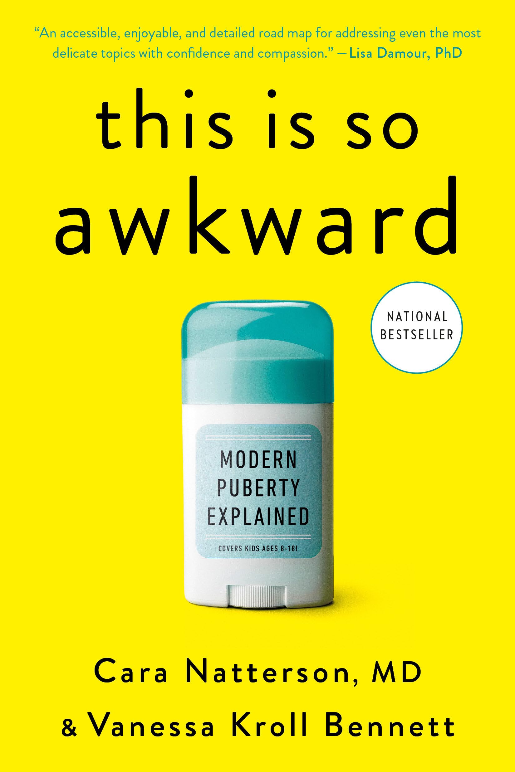 This Is So Awkward: Modern Puberty Explained by Natterson, Cara