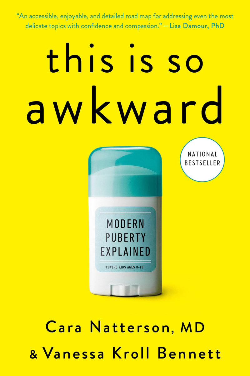 This Is So Awkward: Modern Puberty Explained by Natterson, Cara