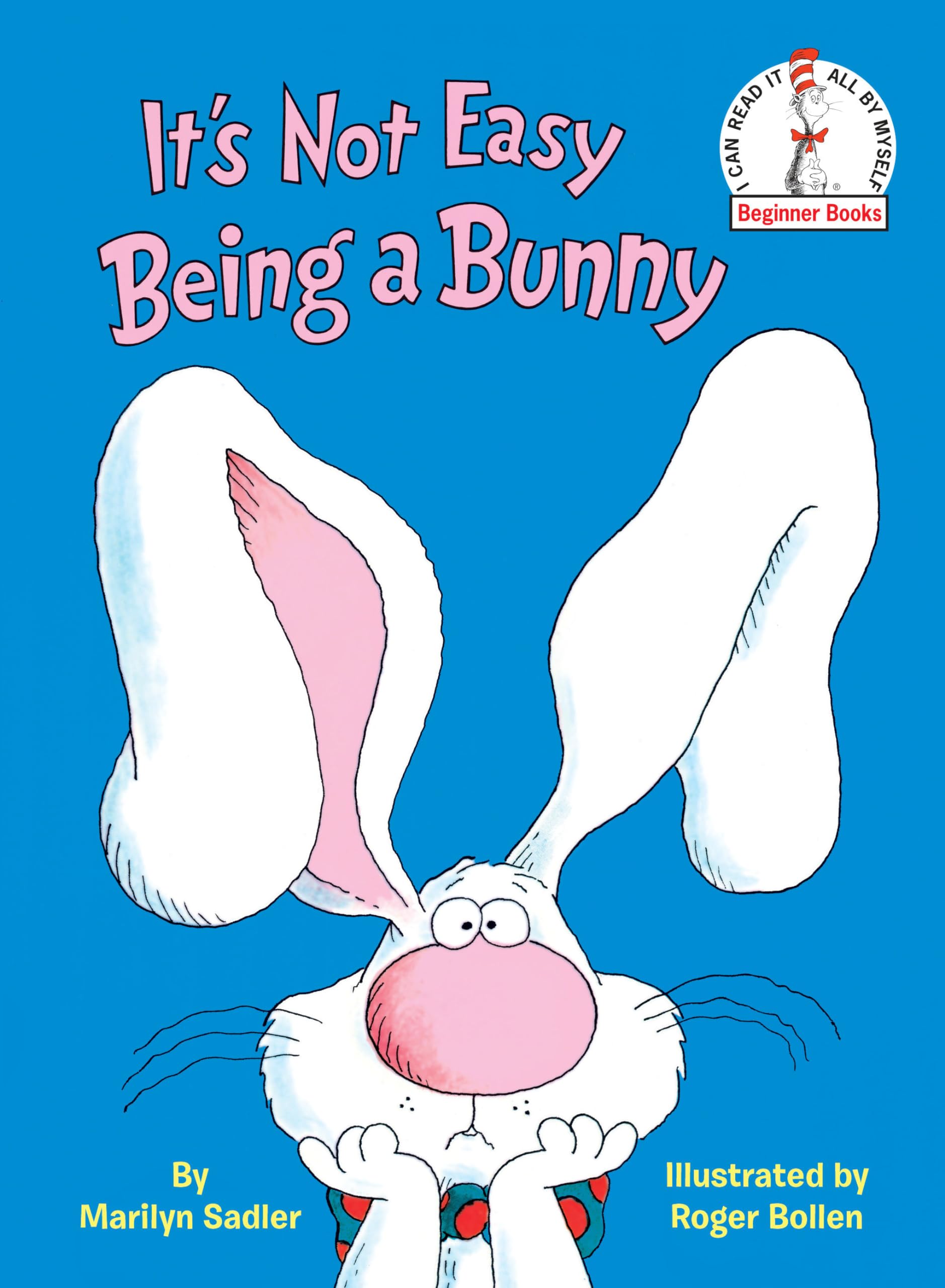 It's Not Easy Being a Bunny by Sadler, Marilyn