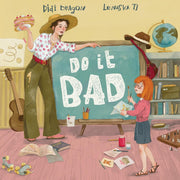 Do It Bad: A Growth Mindset Book for Kids Who Learn by Making Mistakes: A Growth Mindset Book for Kids Who Learn by Making Mistakes by Dragon, Didi