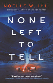 None Left to Tell by Ihli, Noelle W.