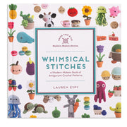Whimsical Stitches: A Modern Makers Book of Amigurumi Crochet Patterns by Espy, Lauren