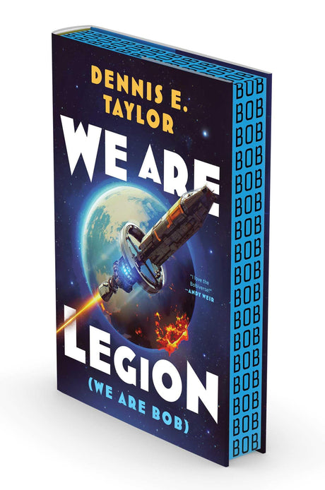 We Are Legion (We Are Bob): Bobiverse: Book 1 -- Dennis E. Taylor, Hardcover
