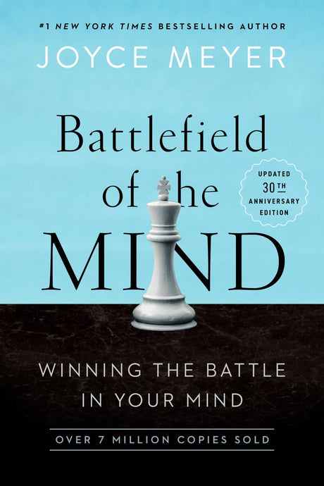Battlefield of the Mind (30th Anniversary Edition): Winning the Battle in Your Mind -- Joyce Meyer, Paperback