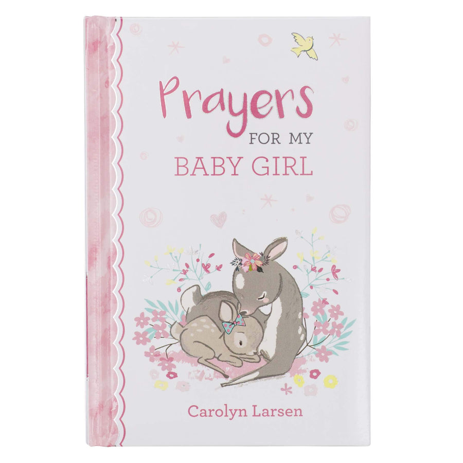 Gift Book Prayers for My Baby Girl -- Carolyn Larsen, Hardcover