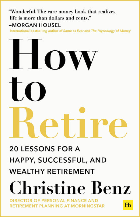 How to Retire -- Christine Benz, Paperback