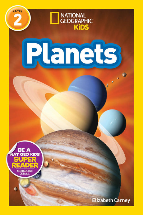Planets (National Geographic Kids Readers, Level 2) -- Elizabeth Carney, Paperback
