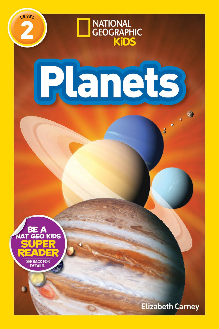Planets (National Geographic Kids Readers, Level 2) -- Elizabeth Carney, Paperback