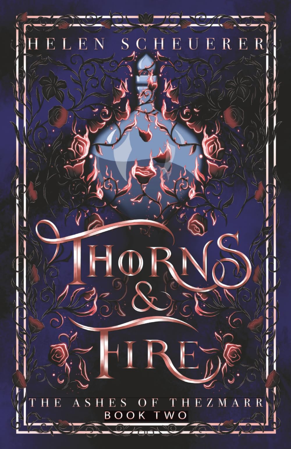 Thorns & Fire: An epic fantasy romance by Scheuerer, Helen