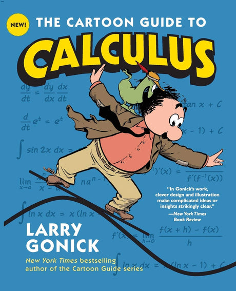 The Cartoon Guide to Calculus -- Larry Gonick, Paperback