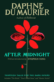 After Midnight: Thirteen Tales for the Dark Hours by Du Maurier, Daphne