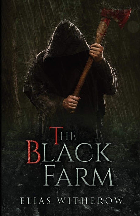 The Black Farm -- Elias Witherow, Paperback