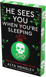 He Sees You When You're Sleeping: A Naughty or Nice Novel by Hensley, Alta