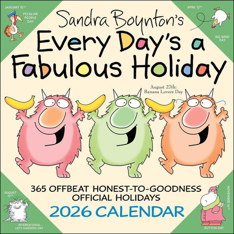 Sandra Boynton's Every Day's a Fabulous Holiday 2026 Wall Calendar -- Sandra Boynton, Wall