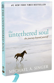 The Untethered Soul: The Journey Beyond Yourself by Singer, Michael A.