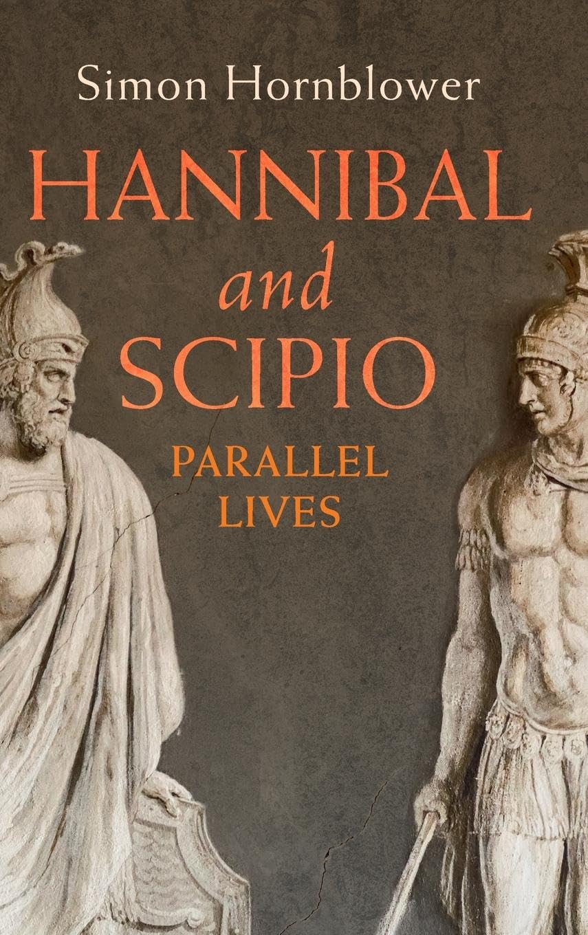 Hannibal and Scipio: Parallel Lives by Hornblower, Simon