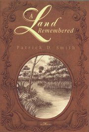 A Land Remembered by Smith, Patrick D.