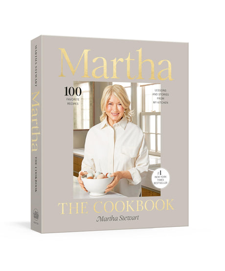 Martha: The Cookbook: 100 Favorite Recipes, with Lessons and Stories from My Kitchen -- Martha Stewart, Hardcover