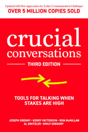 Crucial Conversations: Tools for Talking When Stakes Are High by Grenny, Joseph
